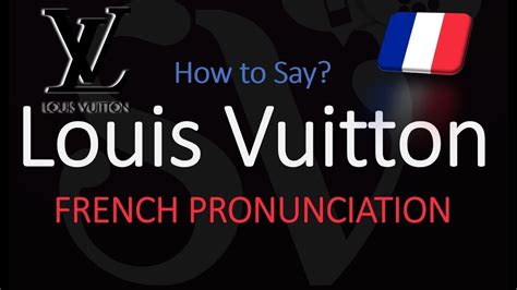 louis vuitton pronunciation in french|how to pronounce vachetta.